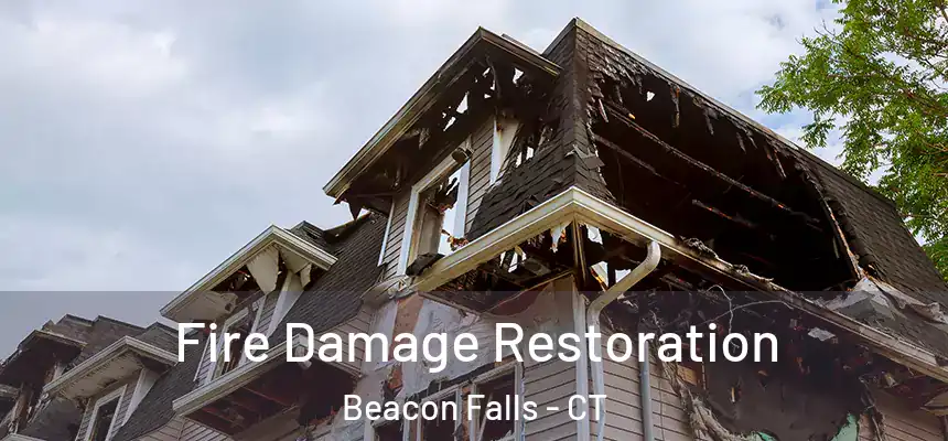  Fire Damage Restoration Beacon Falls - CT