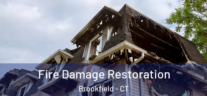  Fire Damage Restoration Brookfield - CT