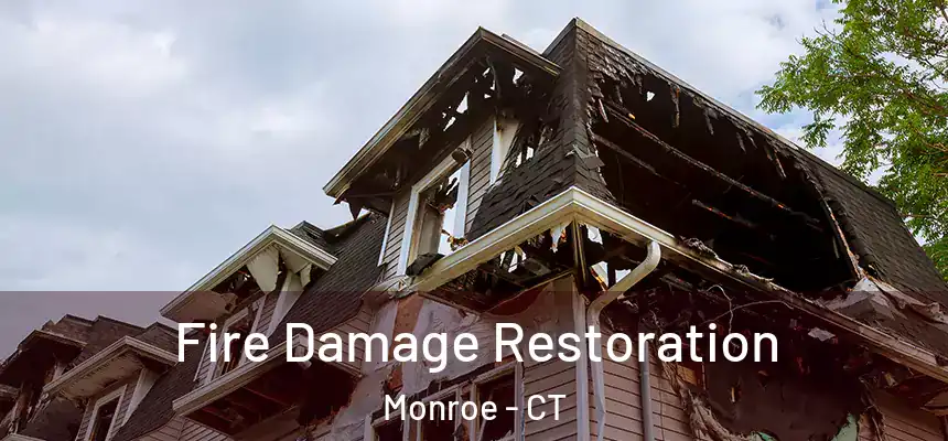 Fire Damage Restoration Monroe - CT