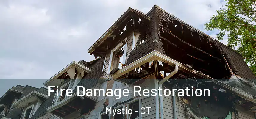 Fire Damage Restoration Mystic - CT