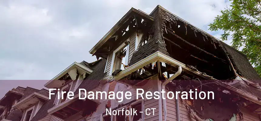  Fire Damage Restoration Norfolk - CT