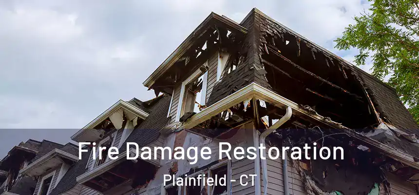  Fire Damage Restoration Plainfield - CT