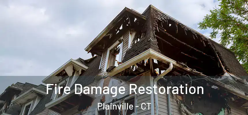  Fire Damage Restoration Plainville - CT