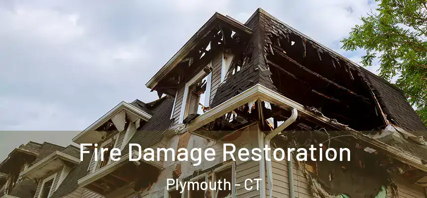  Fire Damage Restoration Plymouth - CT