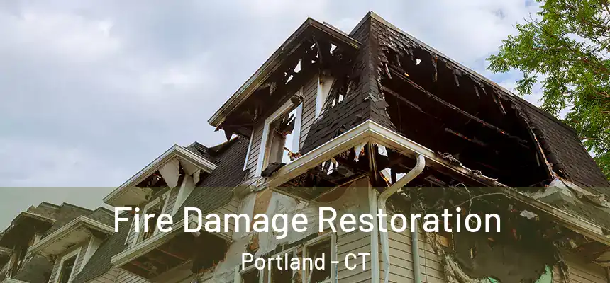  Fire Damage Restoration Portland - CT