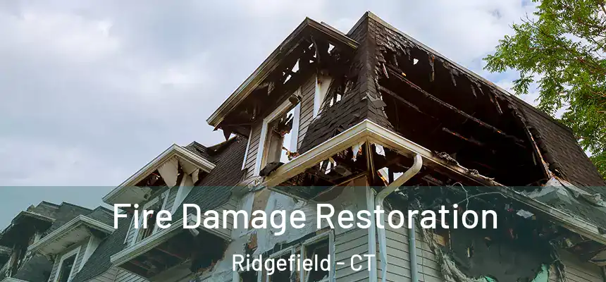  Fire Damage Restoration Ridgefield - CT