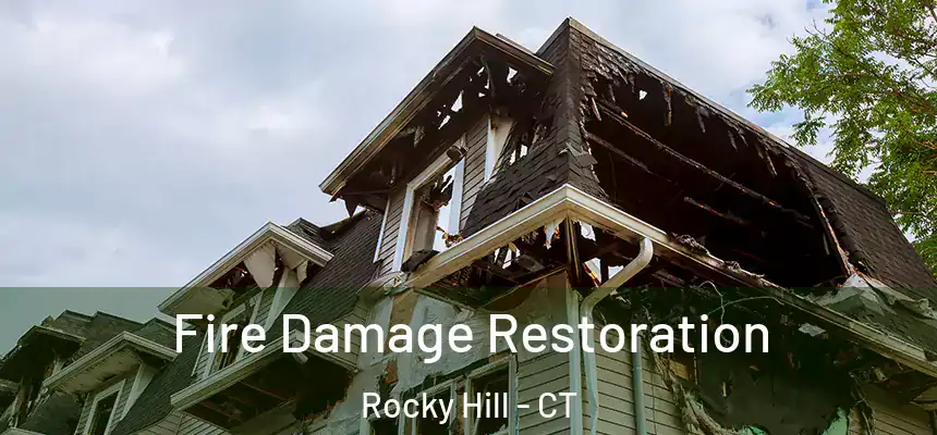  Fire Damage Restoration Rocky Hill - CT