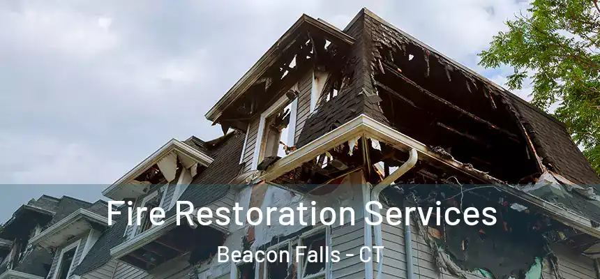  Fire Restoration Services Beacon Falls - CT