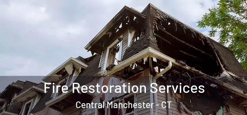  Fire Restoration Services Central Manchester - CT