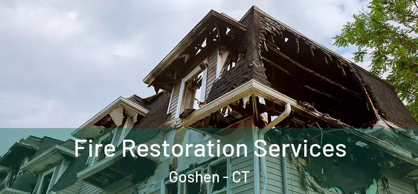  Fire Restoration Services Goshen - CT
