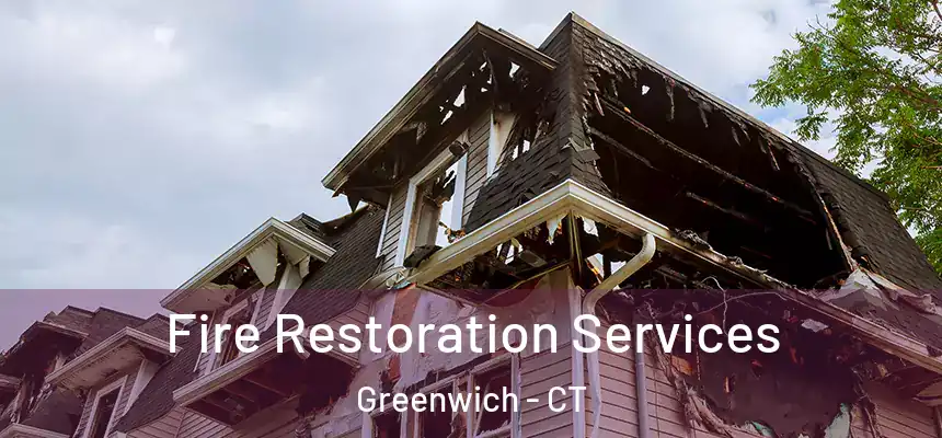  Fire Restoration Services Greenwich - CT