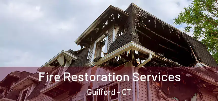  Fire Restoration Services Guilford - CT
