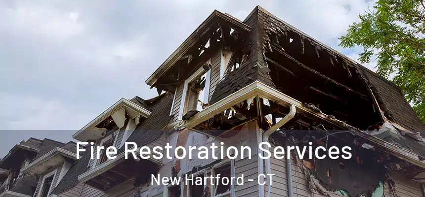  Fire Restoration Services New Hartford - CT