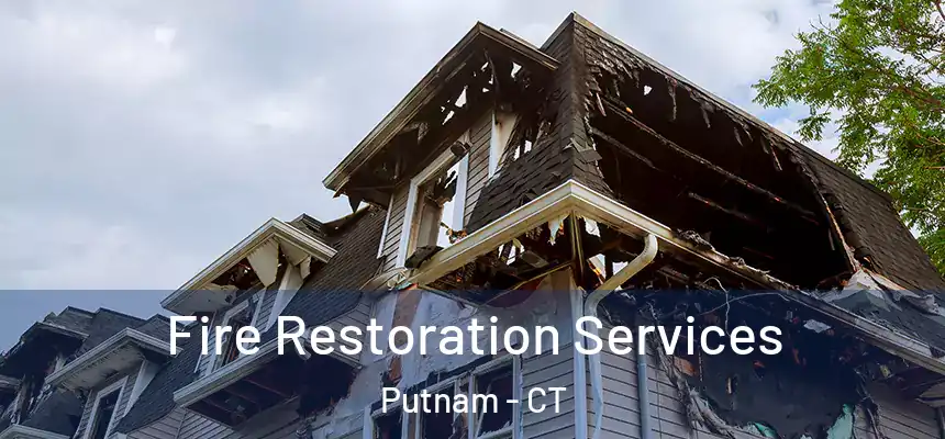  Fire Restoration Services Putnam - CT