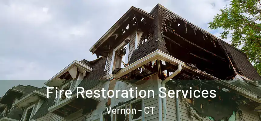  Fire Restoration Services Vernon - CT