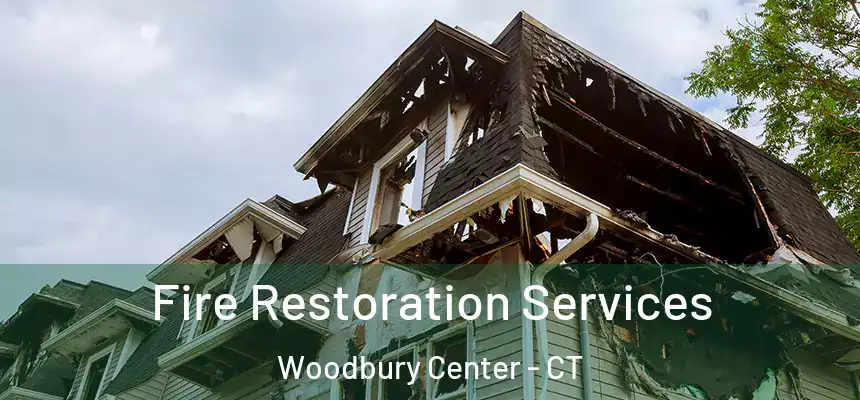  Fire Restoration Services Woodbury Center - CT