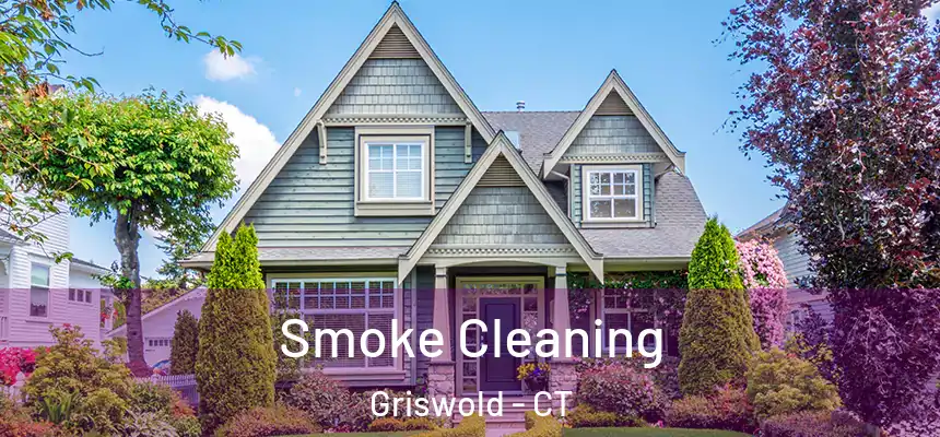  Smoke Cleaning Griswold - CT
