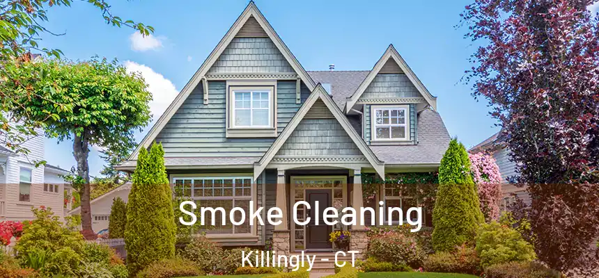 Smoke Cleaning Killingly - CT