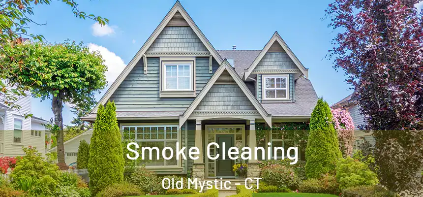  Smoke Cleaning Old Mystic - CT