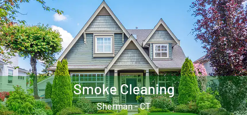  Smoke Cleaning Sherman - CT