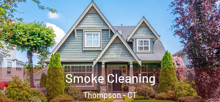  Smoke Cleaning Thompson - CT