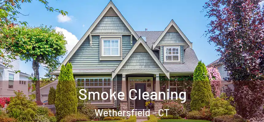  Smoke Cleaning Wethersfield - CT