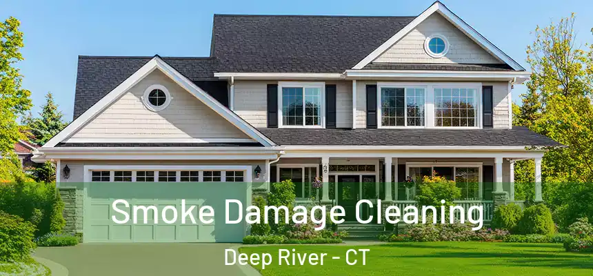  Smoke Damage Cleaning Deep River - CT