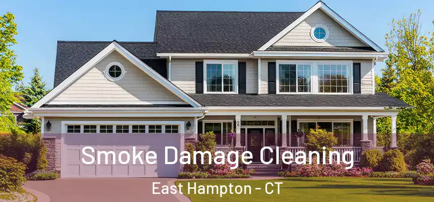 Smoke Damage Cleaning East Hampton - CT