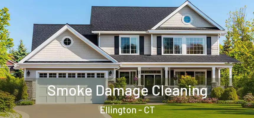  Smoke Damage Cleaning Ellington - CT