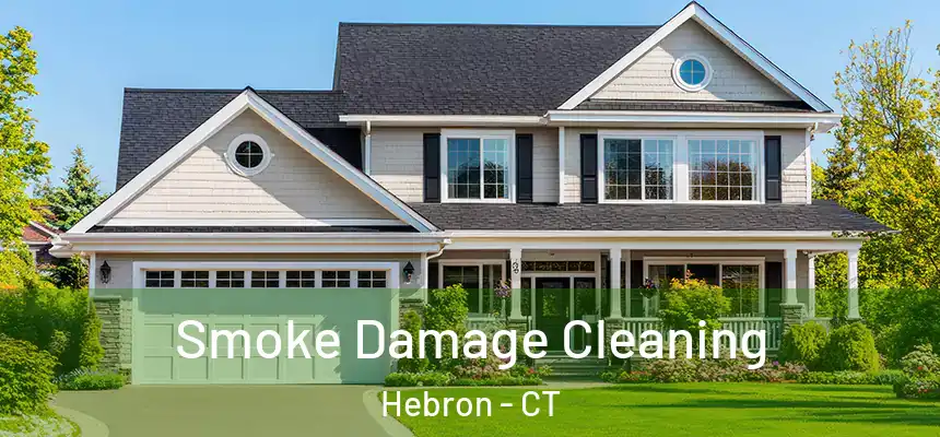  Smoke Damage Cleaning Hebron - CT