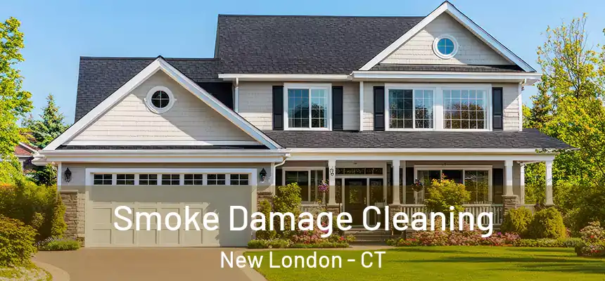  Smoke Damage Cleaning New London - CT