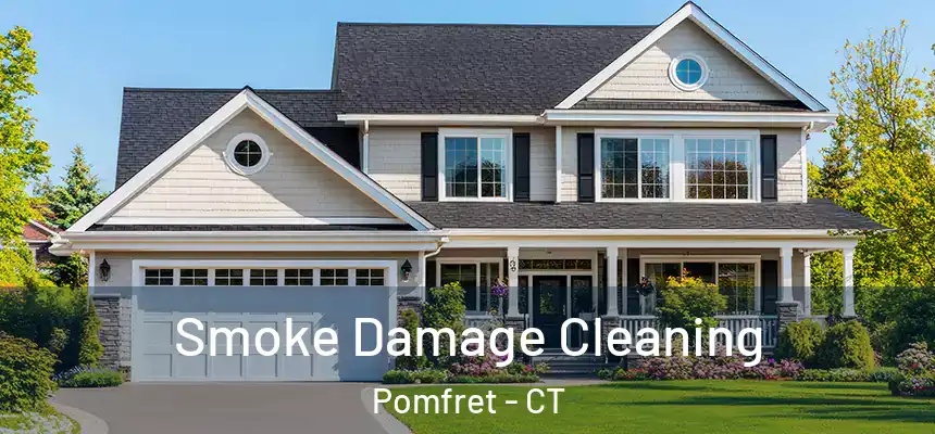 Smoke Damage Cleaning Pomfret - CT