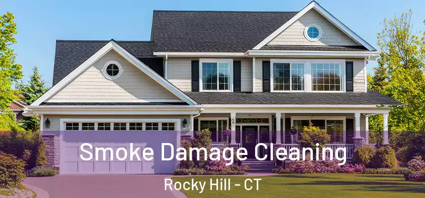  Smoke Damage Cleaning Rocky Hill - CT