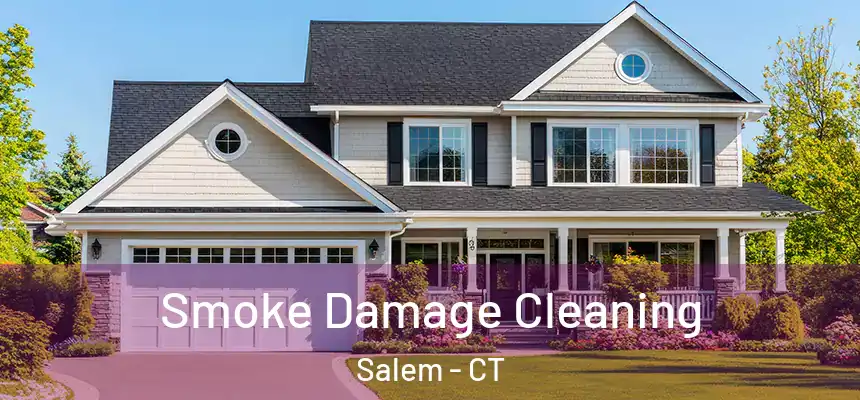  Smoke Damage Cleaning Salem - CT