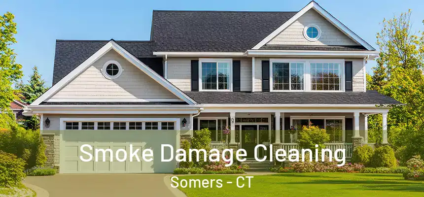  Smoke Damage Cleaning Somers - CT
