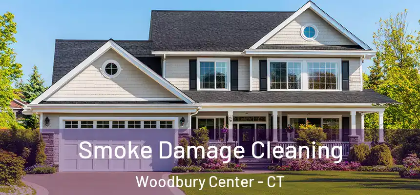 Smoke Damage Cleaning Woodbury Center - CT